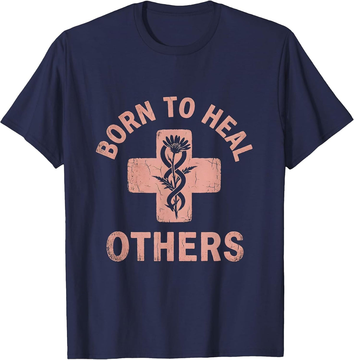 Born to Heal Others Nurse Graphic Design T-Shirt - Navy Blue