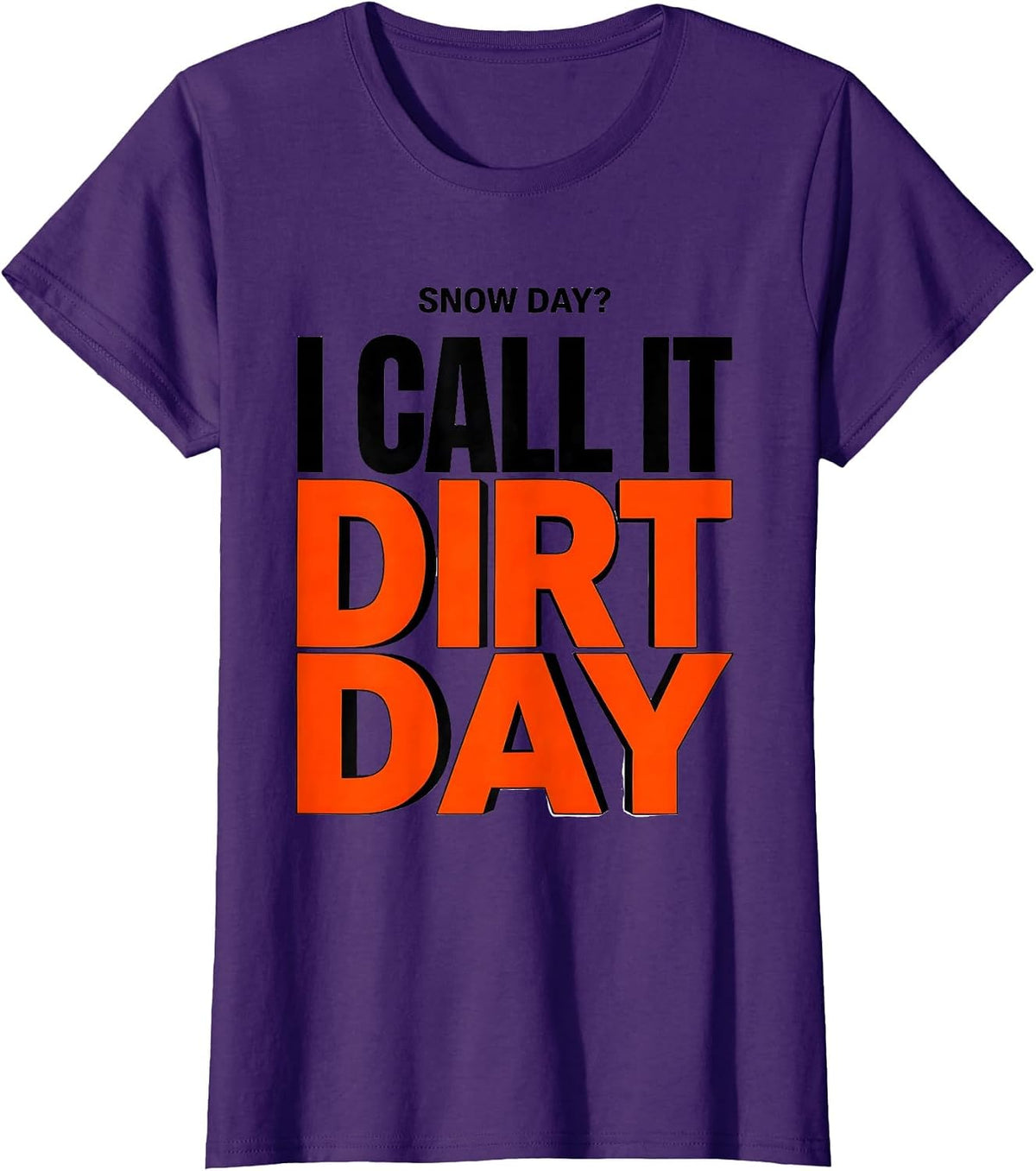 Women's Snow Day? I Call It Dirt Day Funny Dirt Bike Rider Christmas T-Shirt - Purple