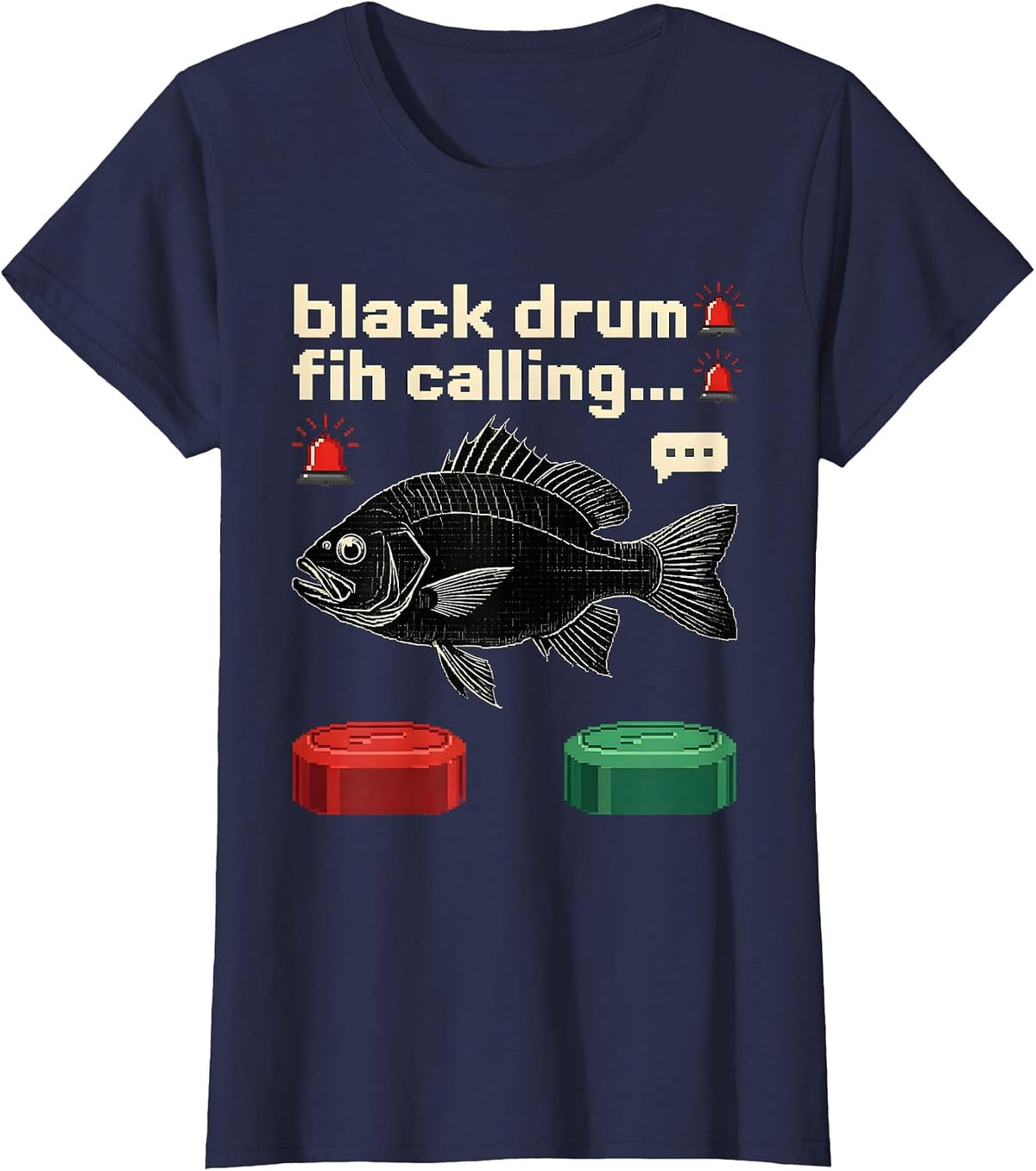 Women's black drum fih calling… Pixel Art Fishing Meme Humor T-Shirt - Navy Blue