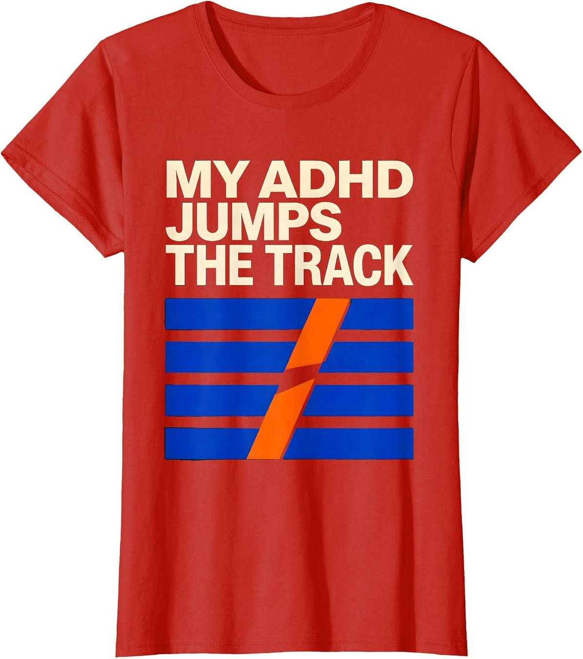 Women's My ADHD Jumps The Track Funny ADHD Humor Neurodivergent T-Shirt - Red