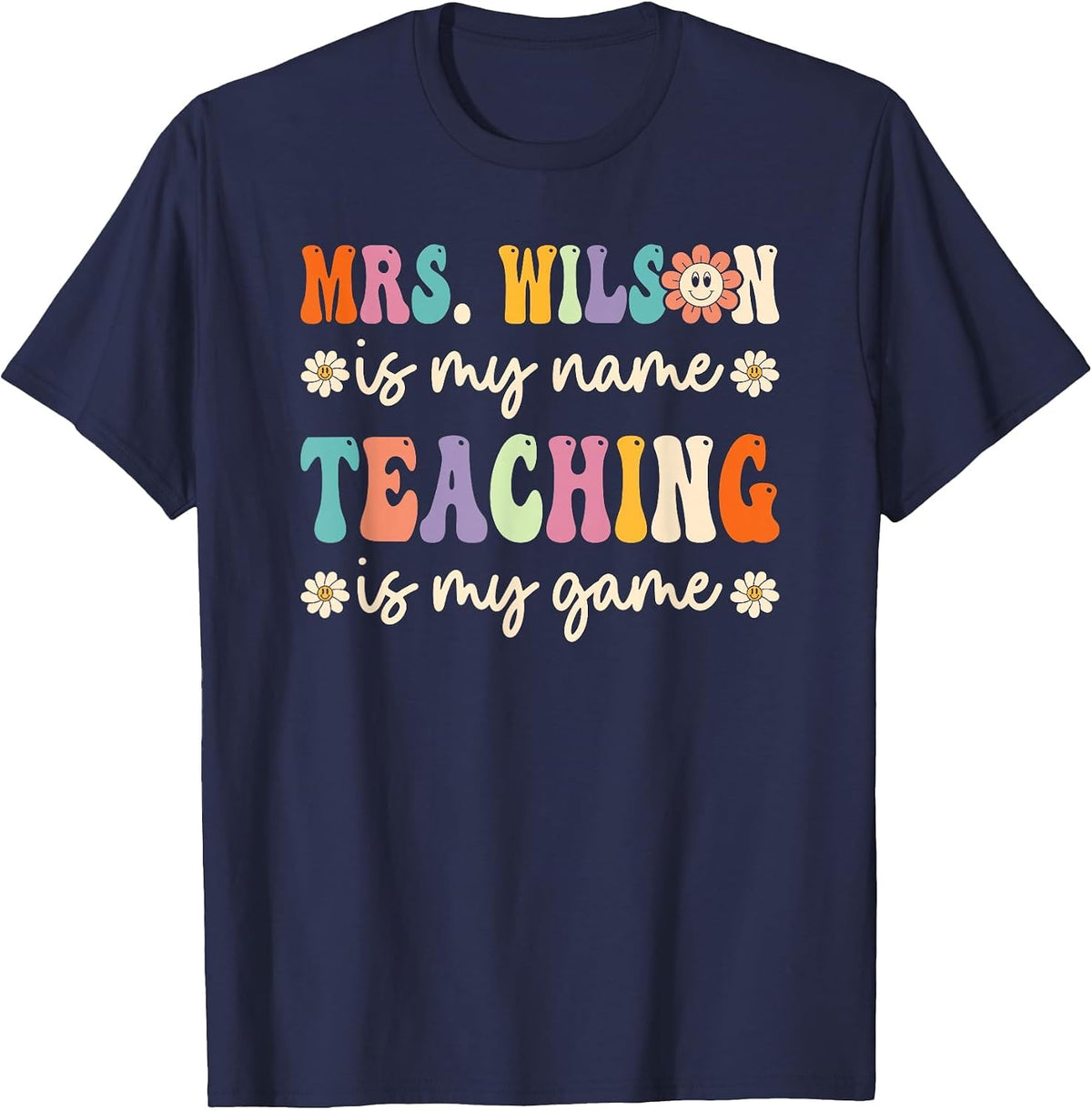 Mrs Wilson is My Name, Retro Groovy Teacher T-Shirt - Navy Blue