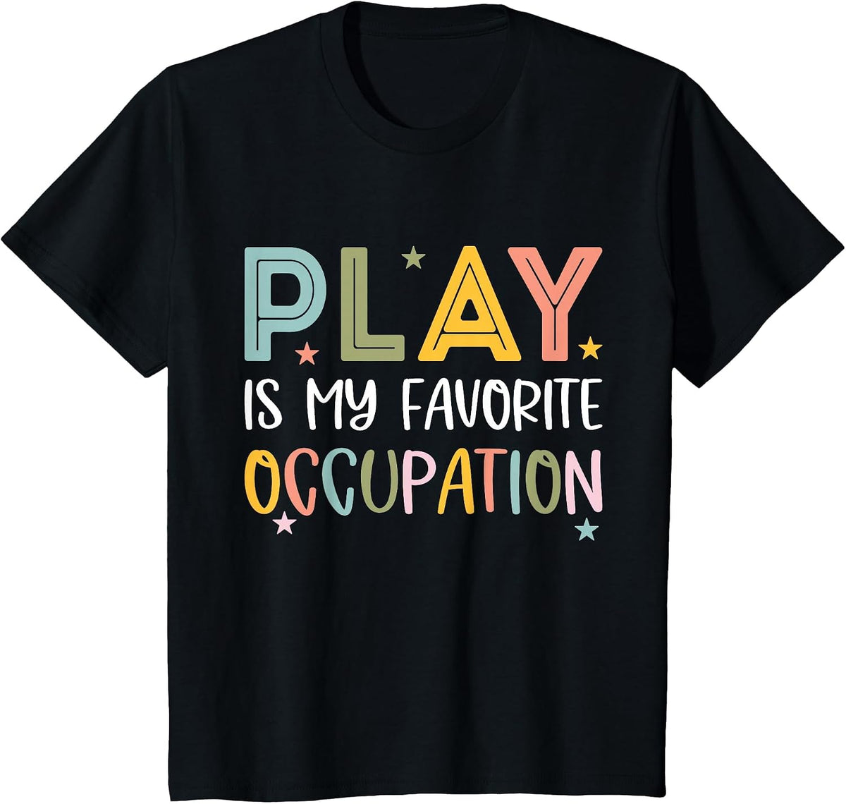 Play is My Favorite Occupation Cool Occupational Therapy T-Shirt - Black