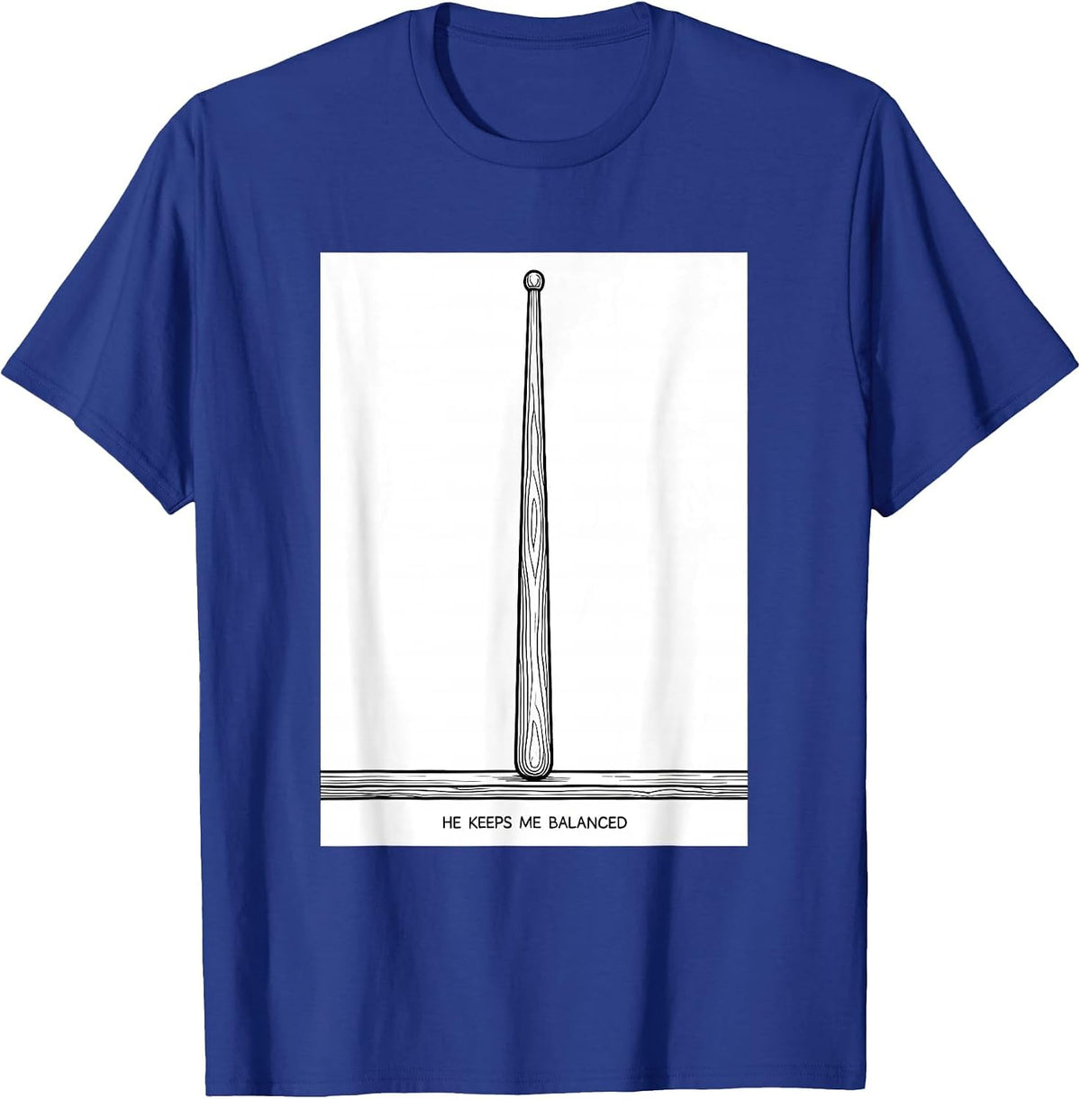 He Keeps Me Balanced Faith Christian Drummer Worship T-Shirt - Royal Blue