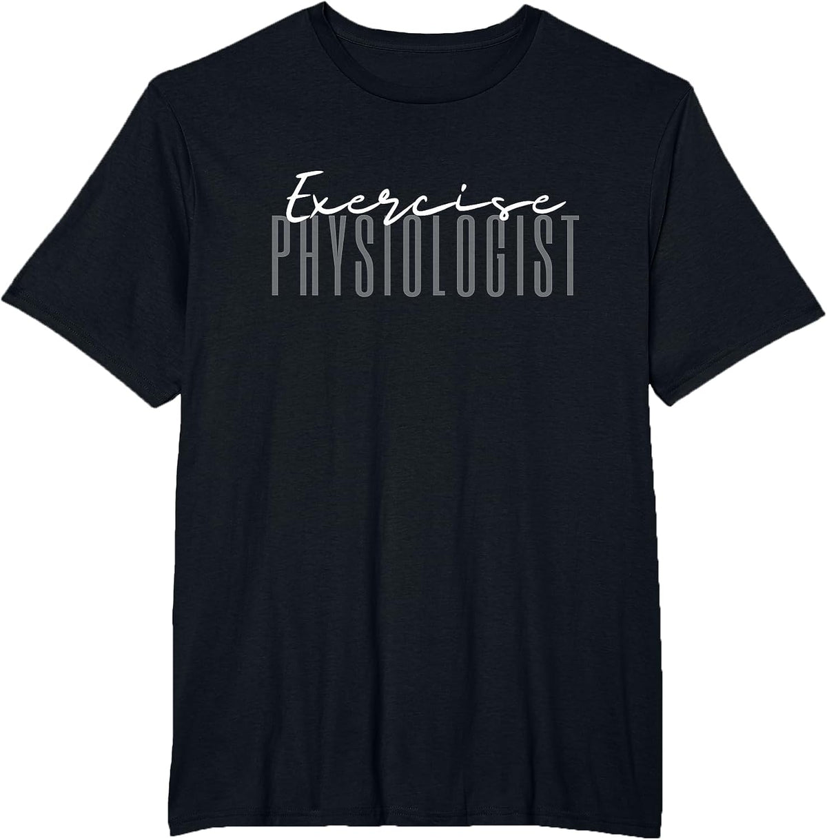 Exercise Physiologist Exercise Physiology Physical Therapy T-Shirt - Black