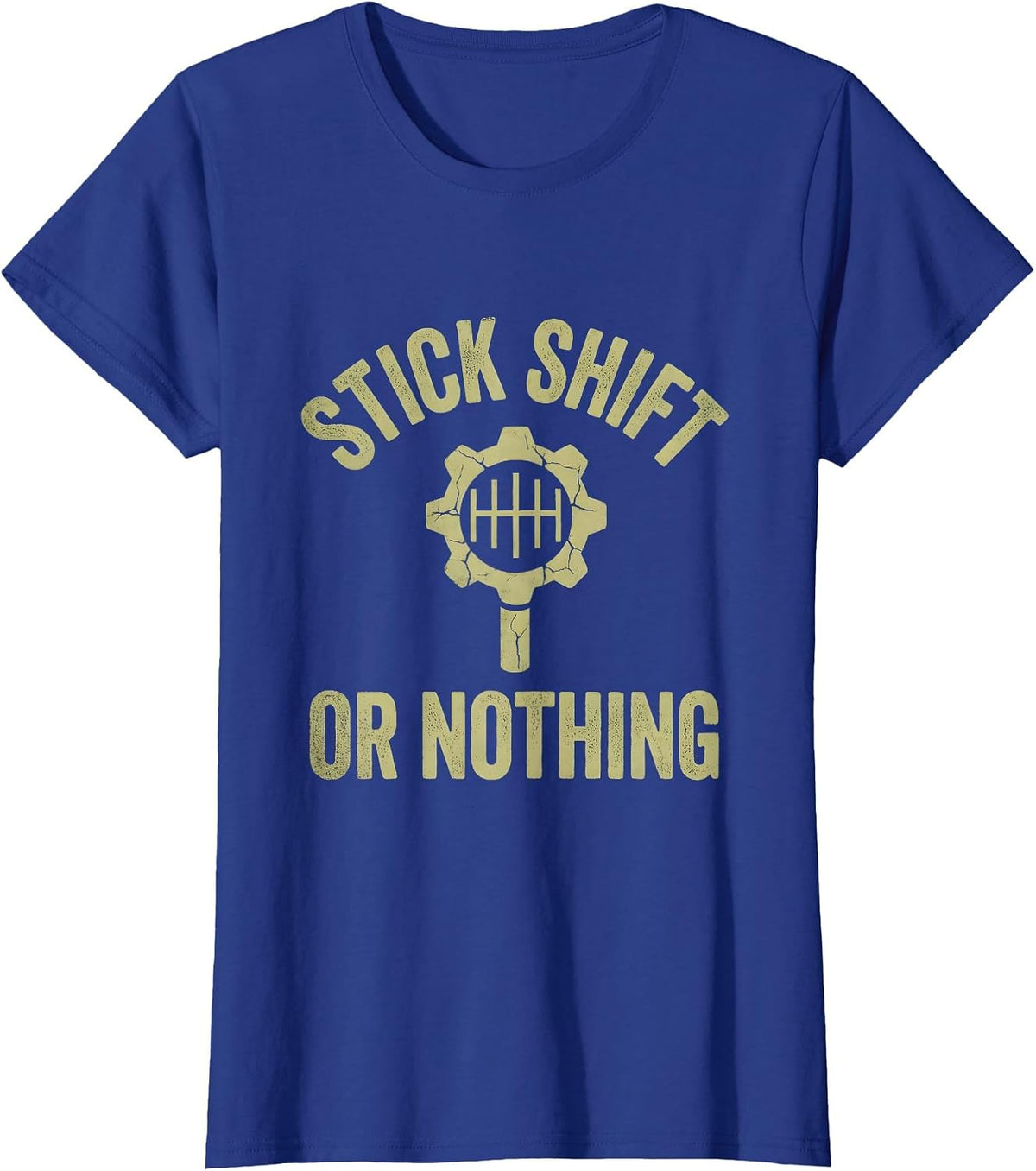 Women's Stick Shift or Nothing I Can Drive a Stick Design T-Shirt - Royal Blue