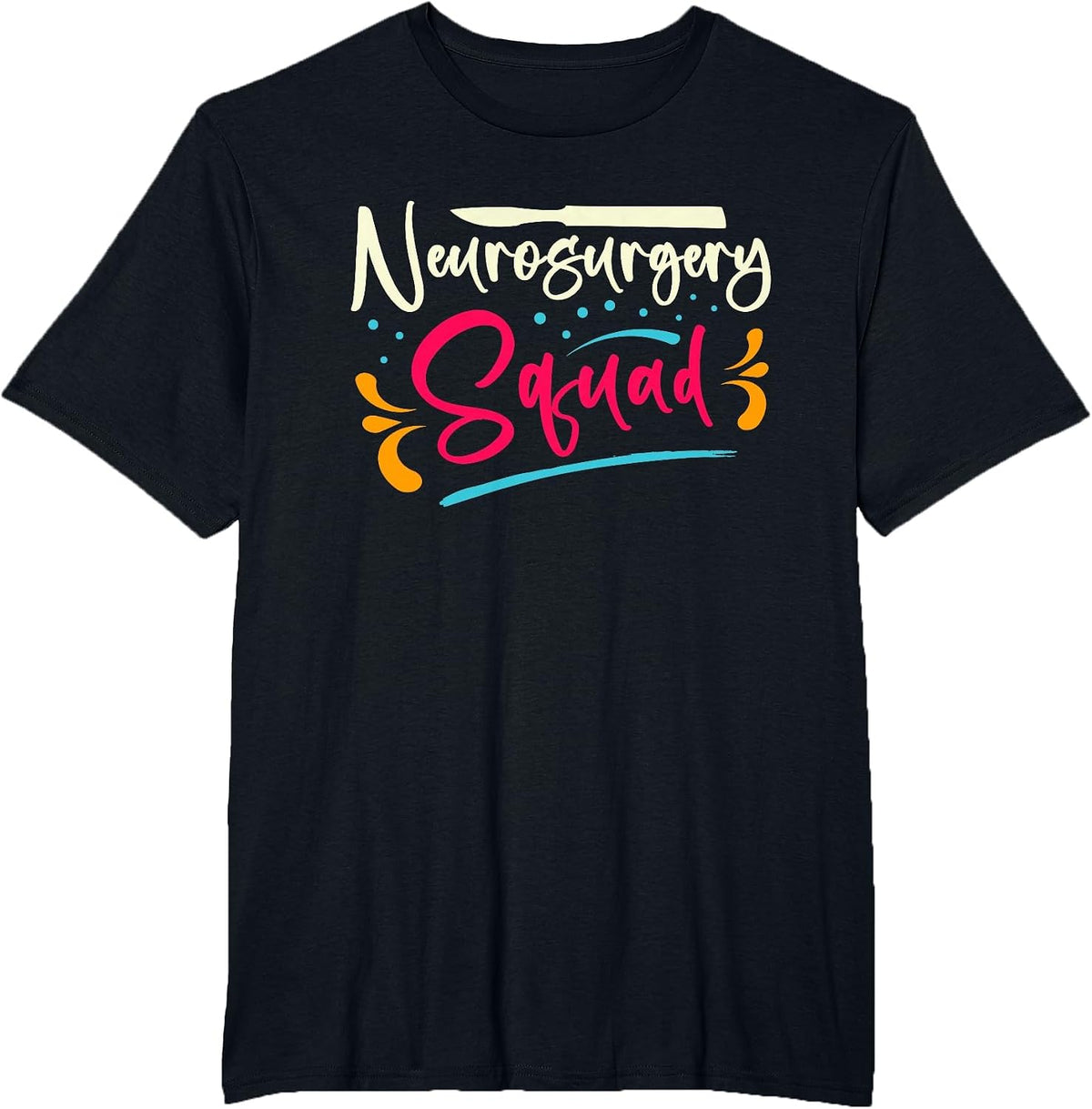 Neurosurgery Squad | Brain Surgery | Surgeon Anesthetist T-Shirt - Black
