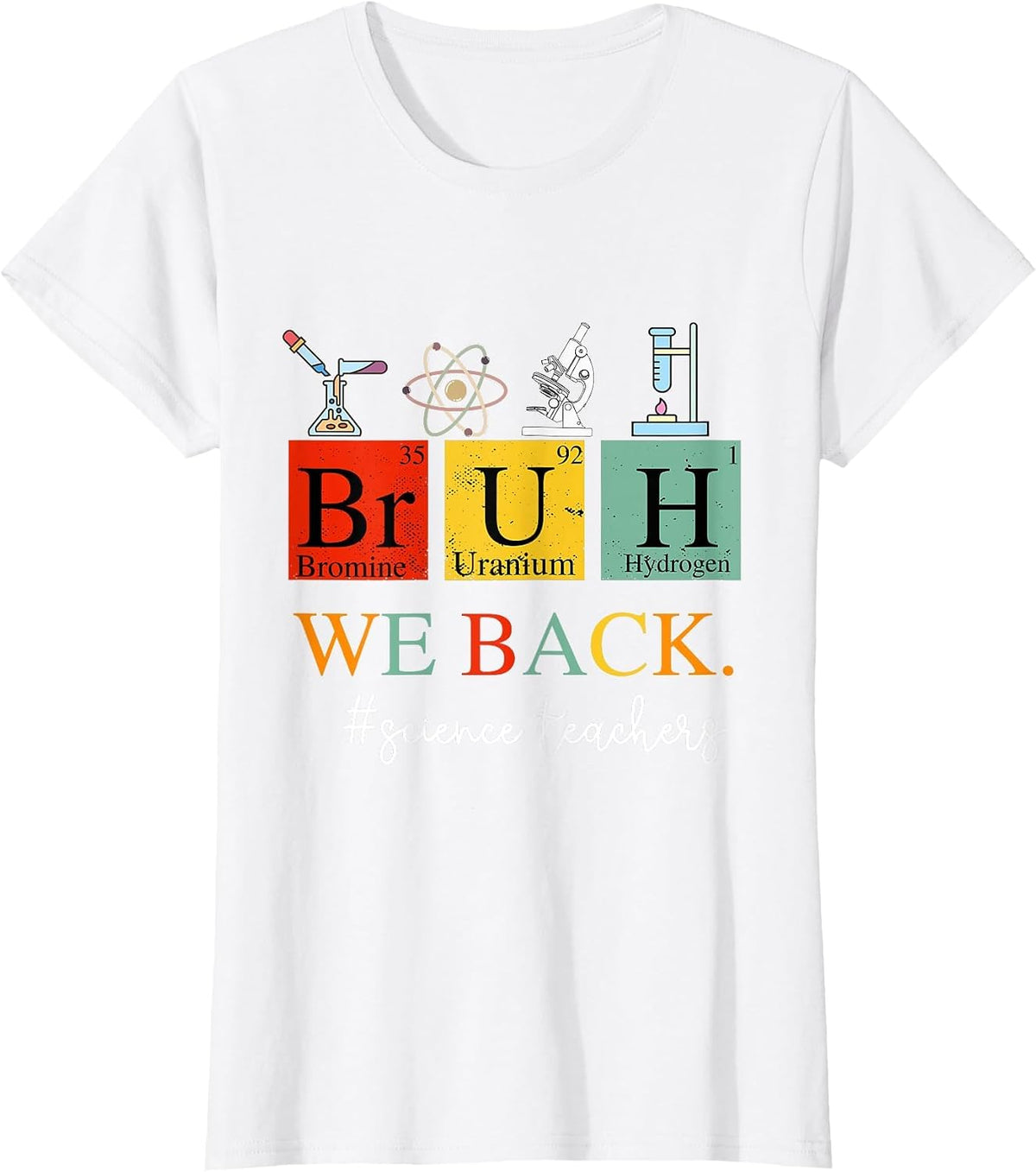 Bruh We Back Science Teachers Vintage Chemistry T-Shirt - White