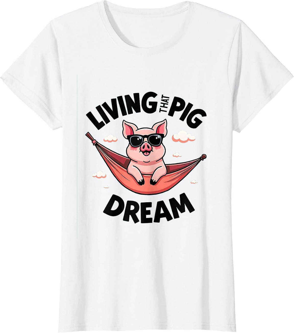 Living That Pig Dream Fun Farm Life Design T-Shirt - White
