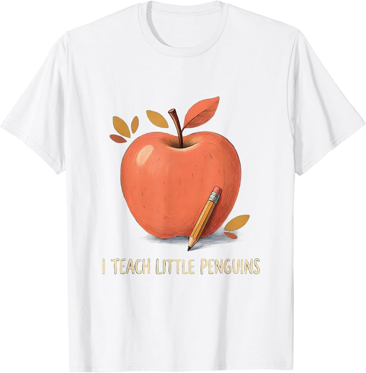 Men's I Teach Little Penguins Funny Preschool Teacher Back T-Shirt - White