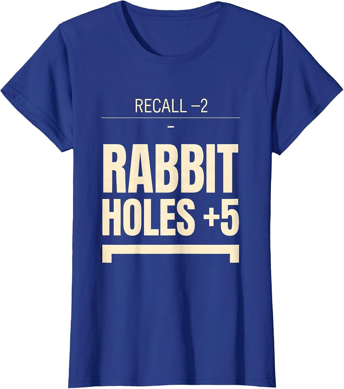Women's Recall -2 Rabbit Holes +5 Funny ADHD Tabletop Gamer Humor T-Shirt - Royal Blue