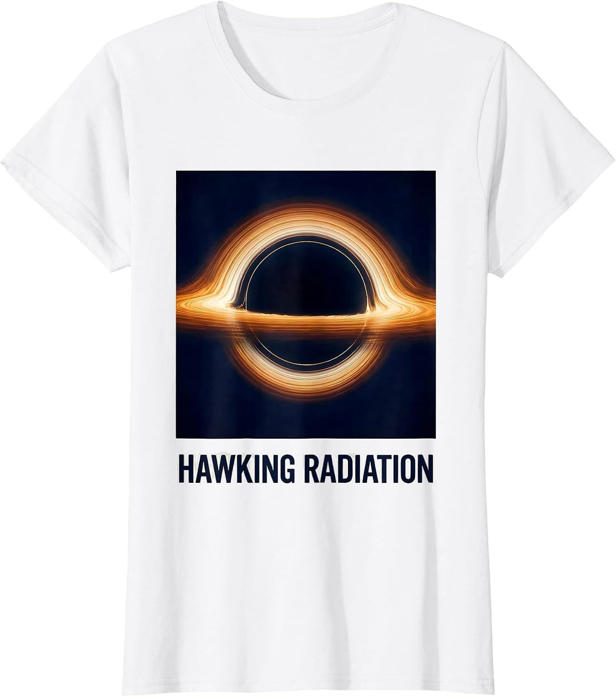 Hawking Radiation Astrophysics Physics Science Nerd T-Shirt - White