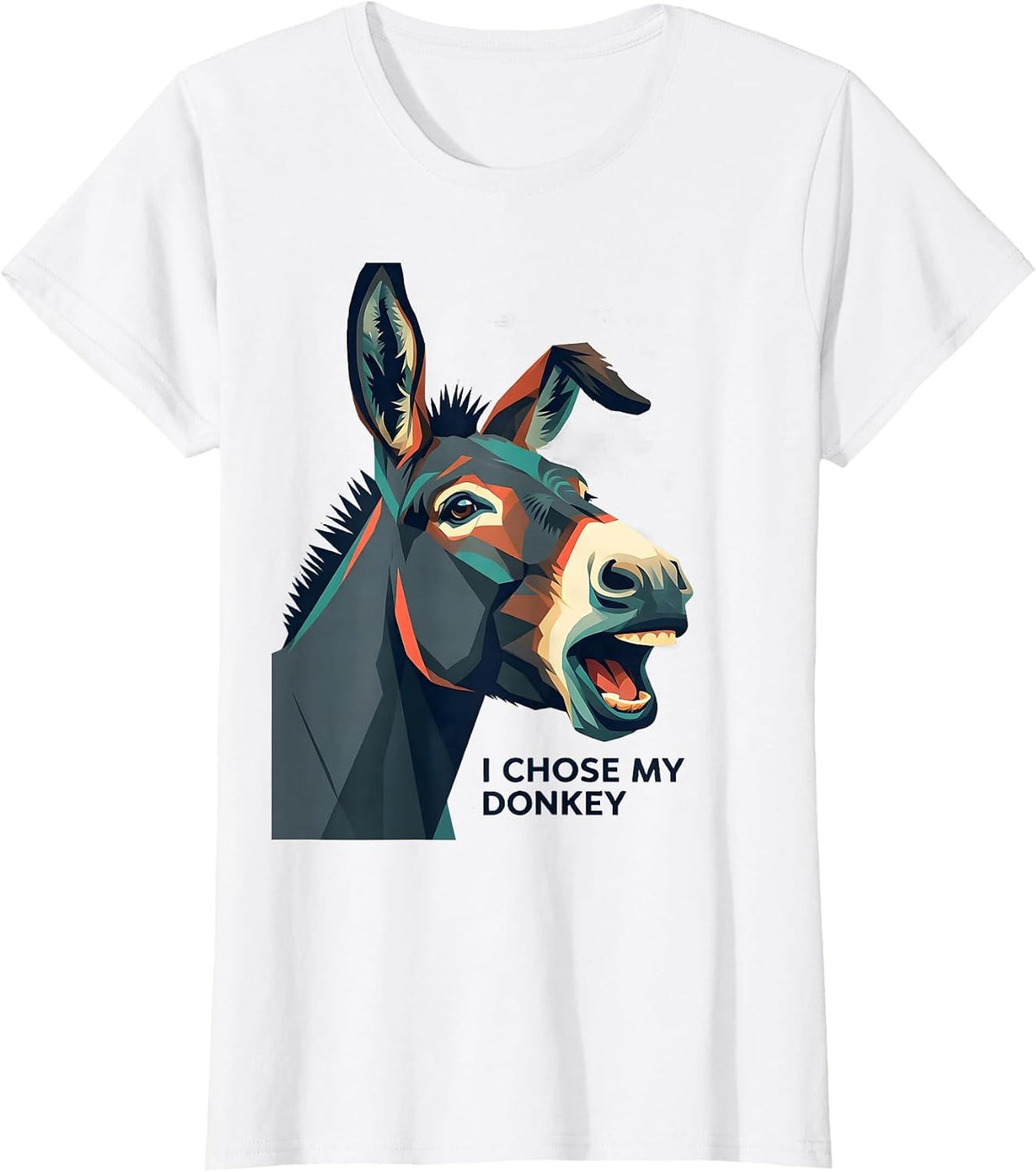 Women's I Chose My Donkey Funny Donkey Lover Animal Humor T-Shirt - White