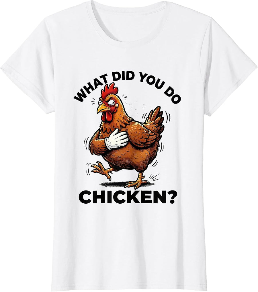Women's What Did You Do, Chicken? Funny Chicken Lover Retro Cartoon T-Shirt - White