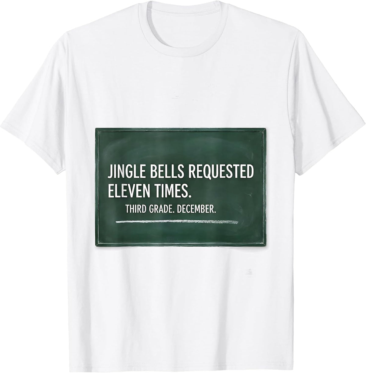 Men's Jingle Bells Requested Eleven Times Third Grade Christmas T-Shirt - White
