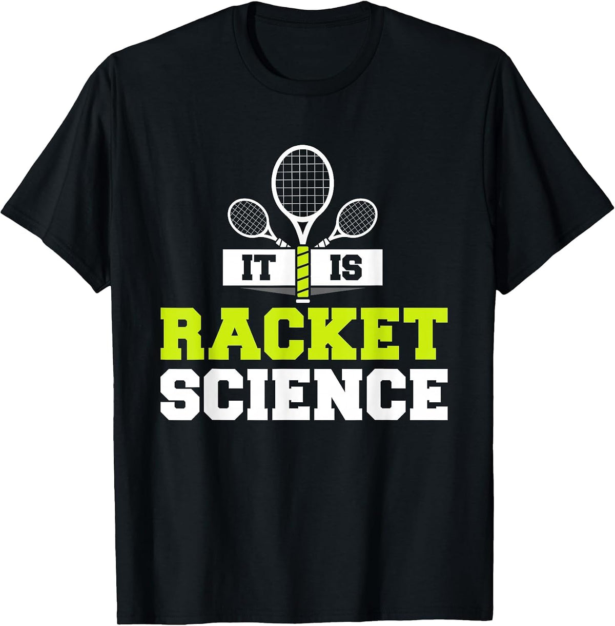 It is Racket Science Funny Tennis Player Court Game Pun T-Shirt - Black