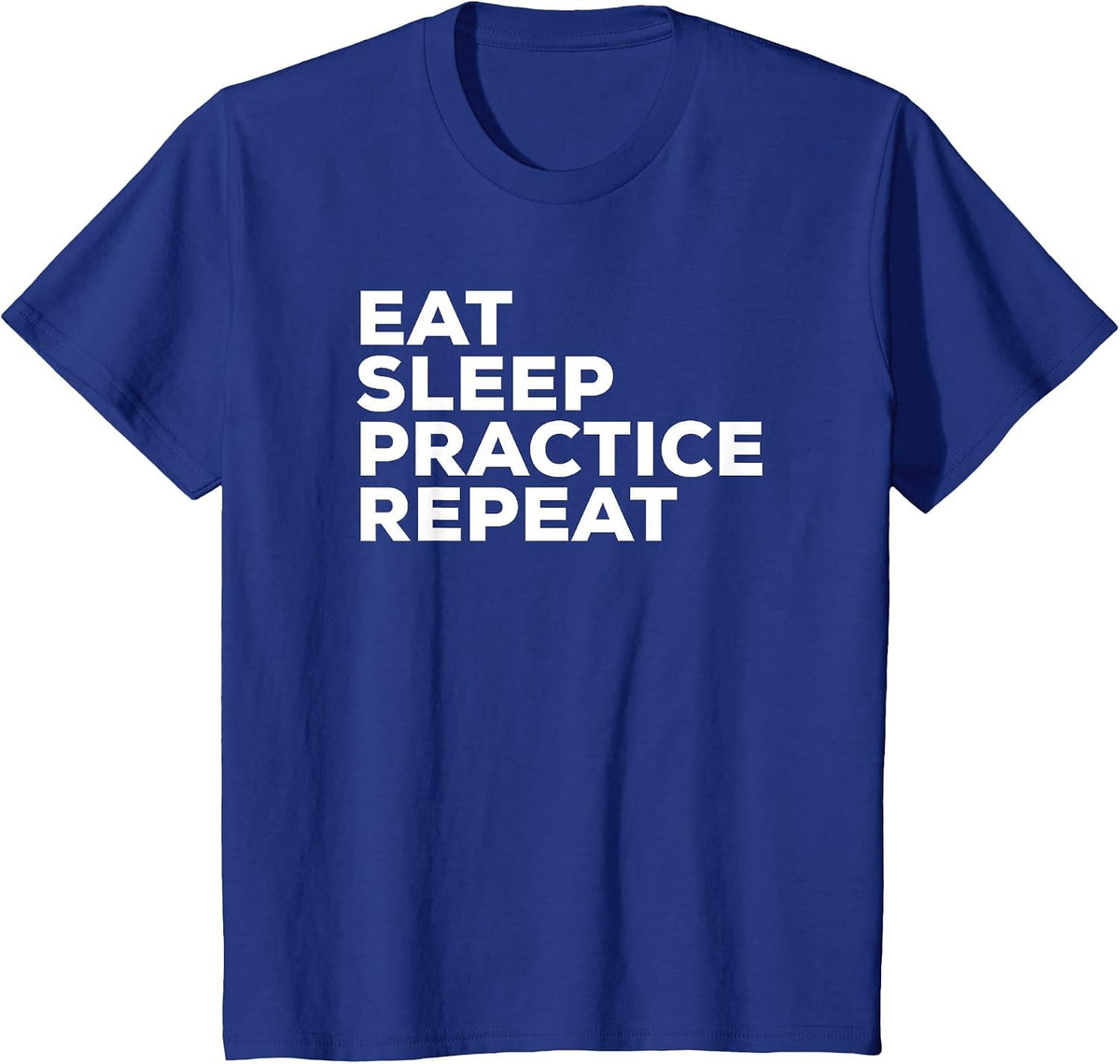 Eat Sleep Practice Repeat Shirt - Sports Gym Music Band Tee T-Shirt - Royal Blue