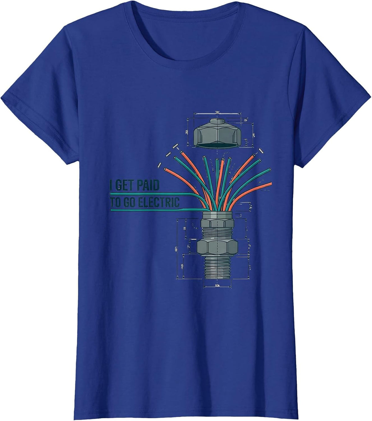 Women's I Get Paid To Go Electric Funny Electrician Lineman Gift T-Shirt - Royal Blue