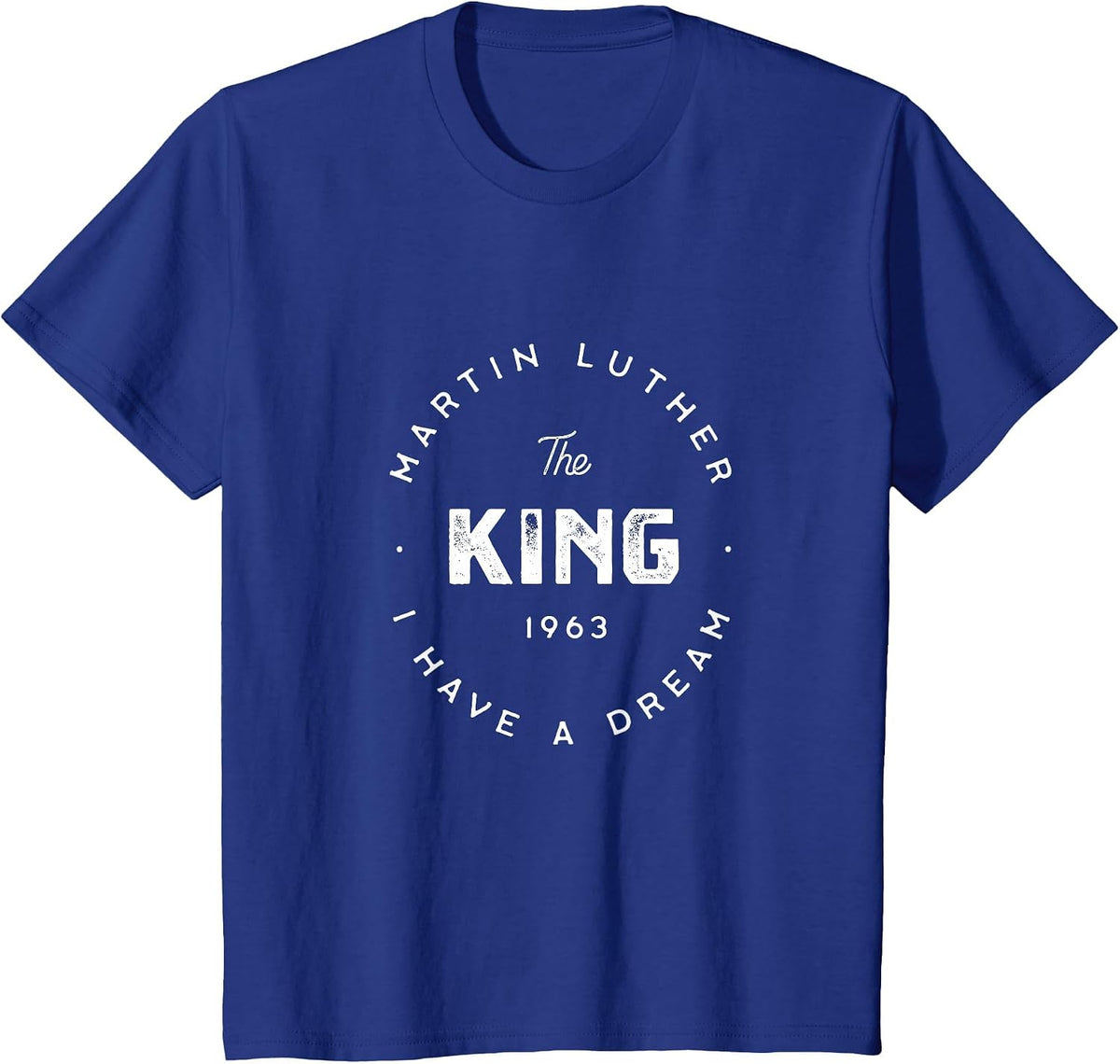 Martin Luther King Day I Have A Dream T-Shirt - Royal Blue