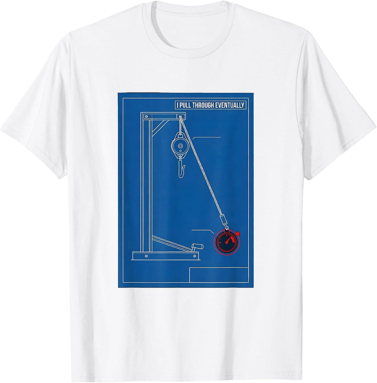 Men's I Pull Through Eventually Funny Gym Weightlifting Workout T-Shirt - White