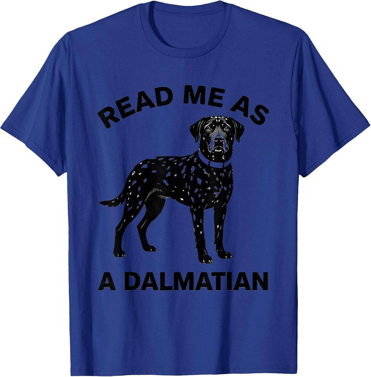 Men's Read Me As A Dalmatian Funny Lazy Halloween Costume Dog T-Shirt - Royal Blue