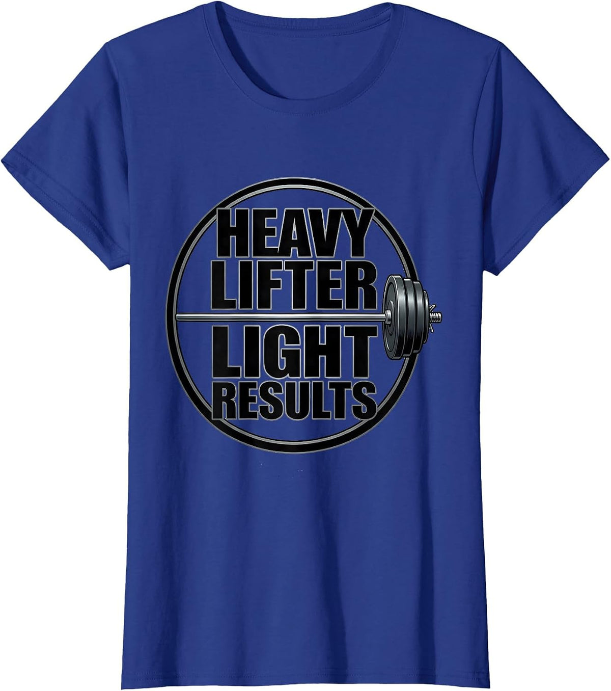 Women's Heavy Lifter Light Results Funny Gym Workout Weightlifting T-Shirt - Royal Blue