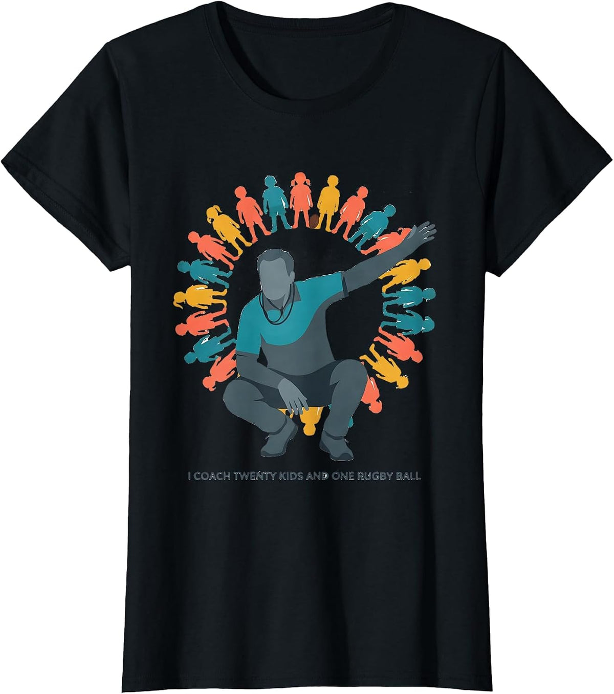 I Coach Twenty Kids And One Rugby Ball Funny Youth Sports T-Shirt - Black