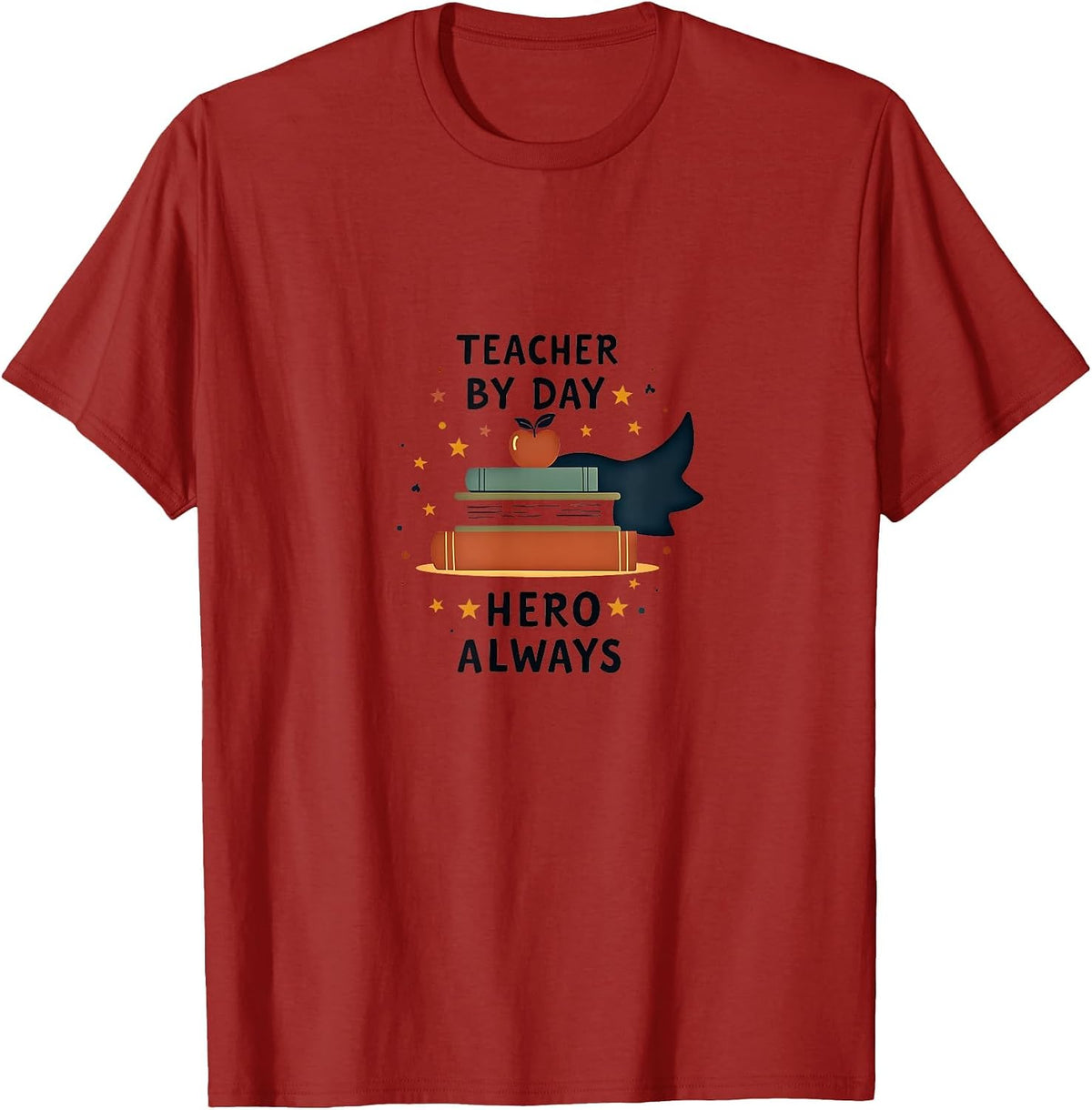 Teacher by Day Hero Always Elementary Design T-Shirt - Cranberry Red