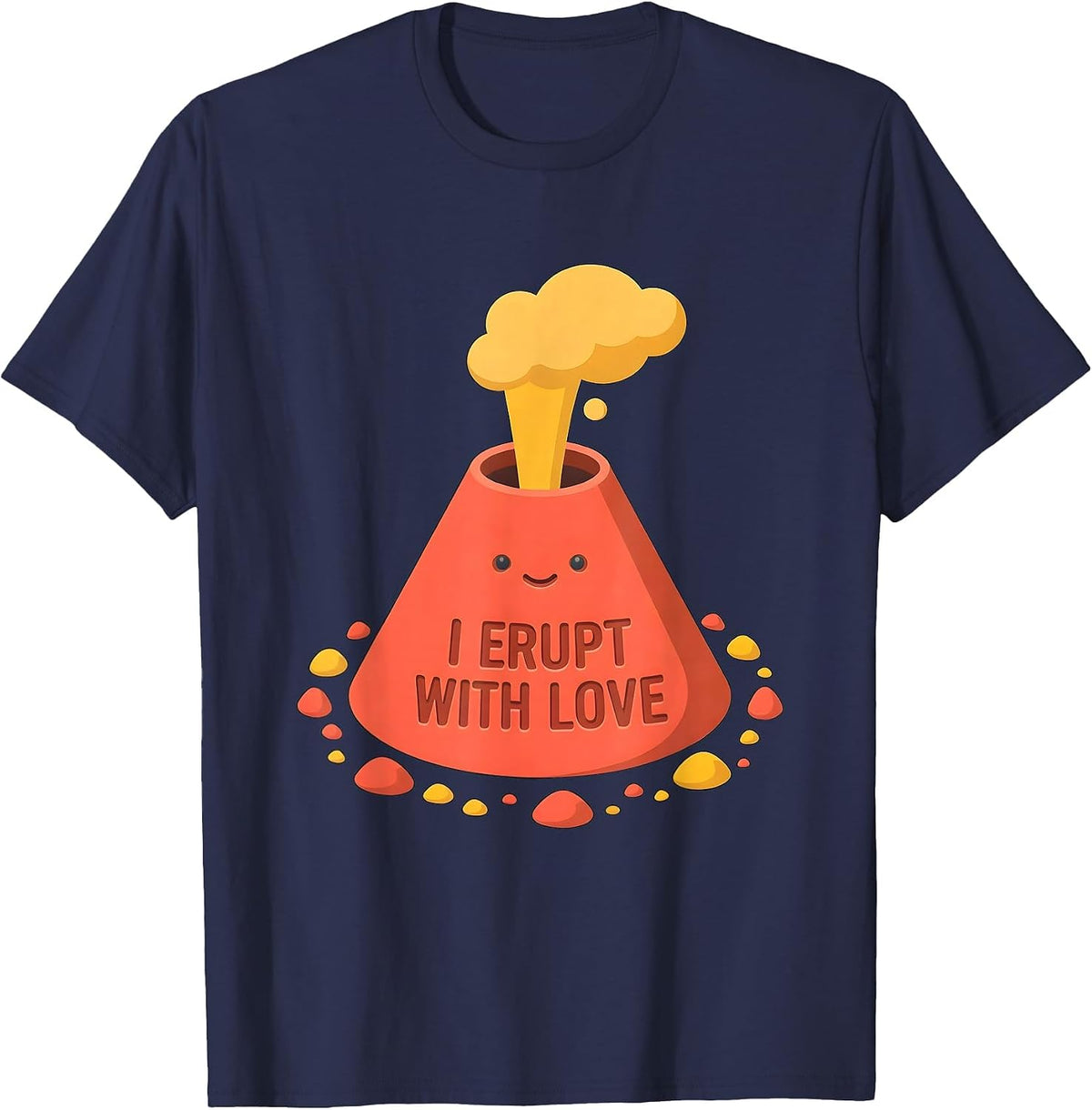 Men's I Erupt With Love Funny Volcano History Humor T-Shirt - Navy Blue