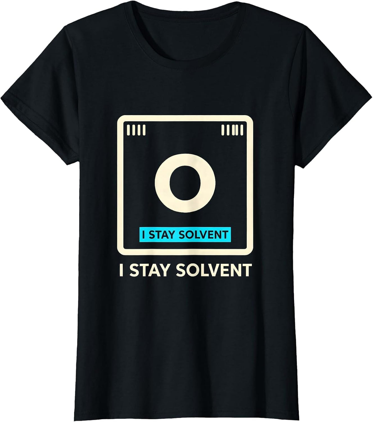 Women's I Stay Solvent Funny Chemistry Nerd Humor Science Teacher T-Shirt - Black