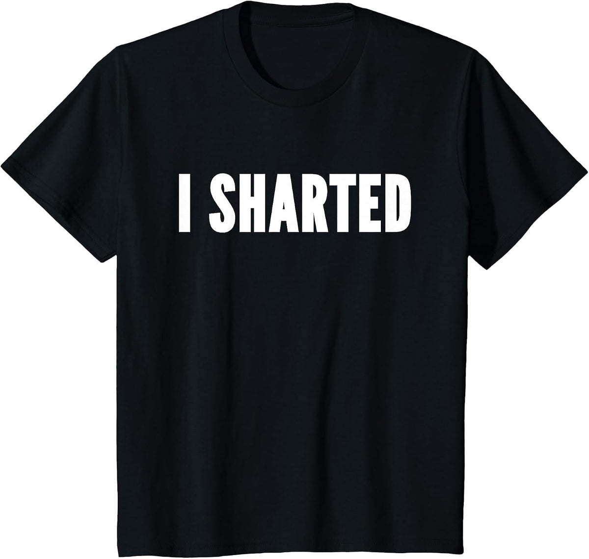 Funny I Sharted Pooping Farting Gross Humor T-Shirt - Black