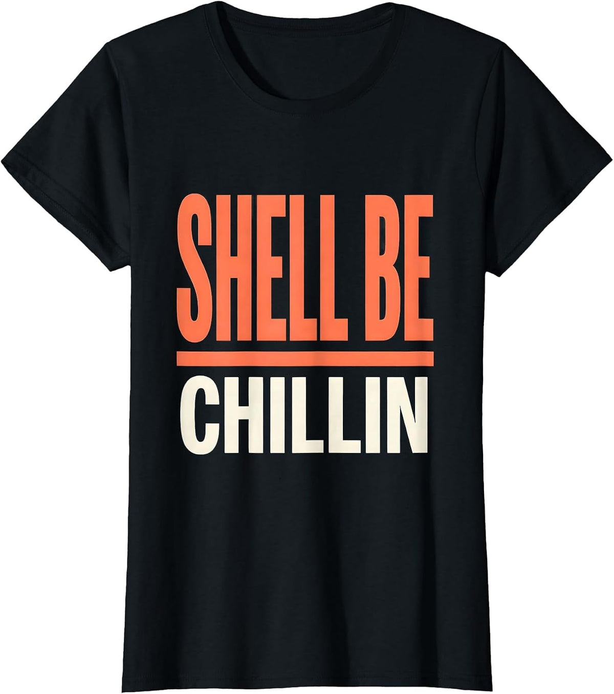 Shell Be Chillin Funny Sea Turtle Ocean Animal Lover T-Shirt - Black