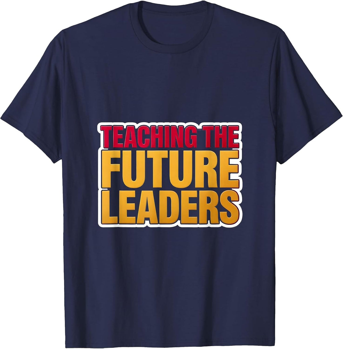 Teaching the Future Leaders Elementary Teacher T-Shirt - Navy Blue
