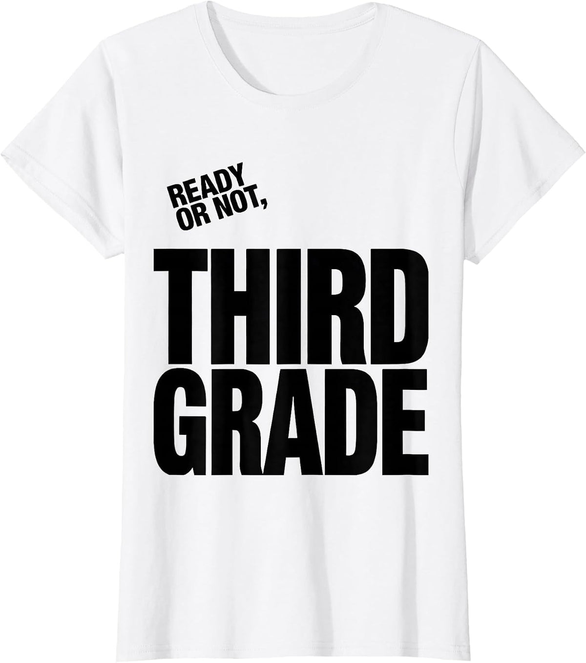 Women's Ready Or Not, Third Grade Playful Back To School Grade-Level T-Shirt - White