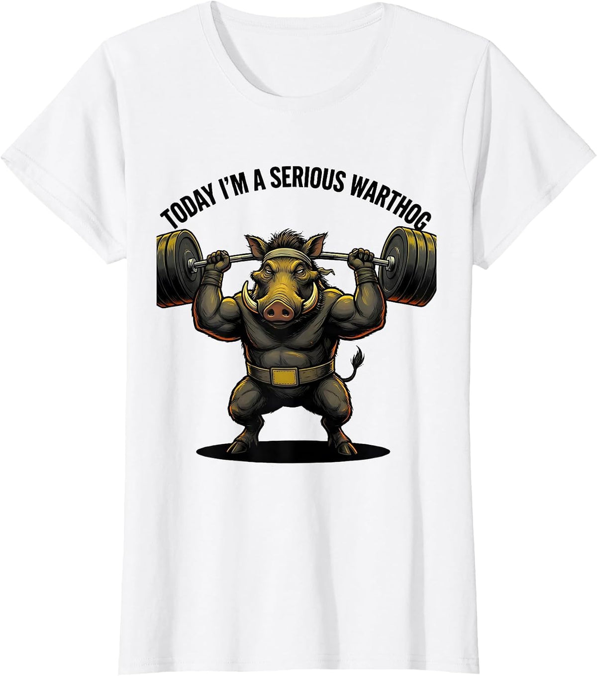 Today I'm A Serious Warthog Funny Gym Weightlifting Cartoon T-Shirt - White