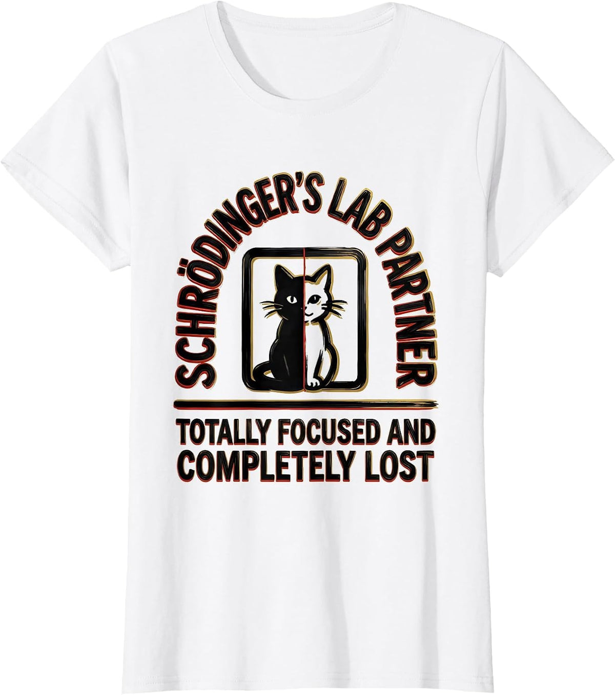 Schrödinger's Lab Partner Quantum Physics Humor T-Shirt - White