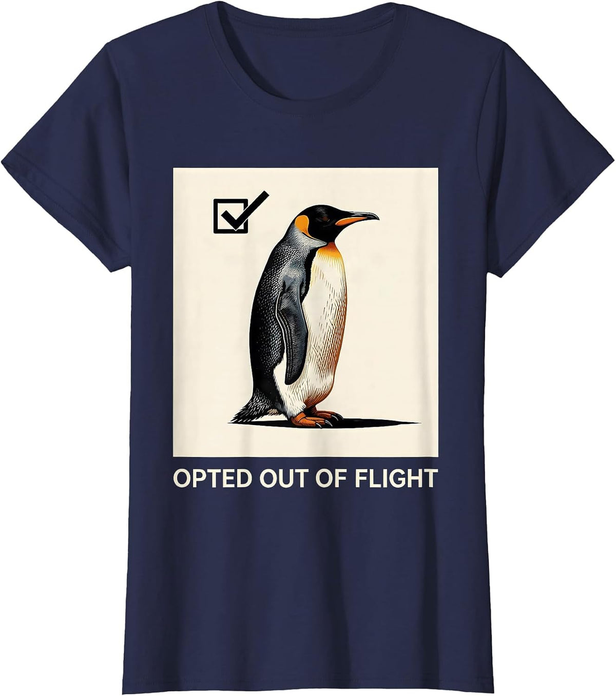 Women's Opted Out Of Flight Funny Penguin Dark Humor Animal Meme T-Shirt - Navy Blue