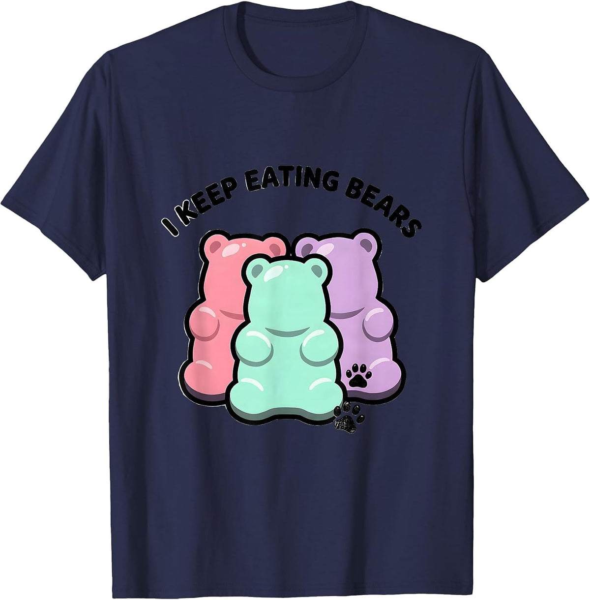 I Keep Eating Bears Funny Kawaii Candy Lover Gummy Bear T-Shirt - Navy Blue