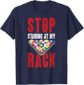 Billiard Funny Pool Player Stop Staring At My Rack Men T-Shirt - Navy Blue