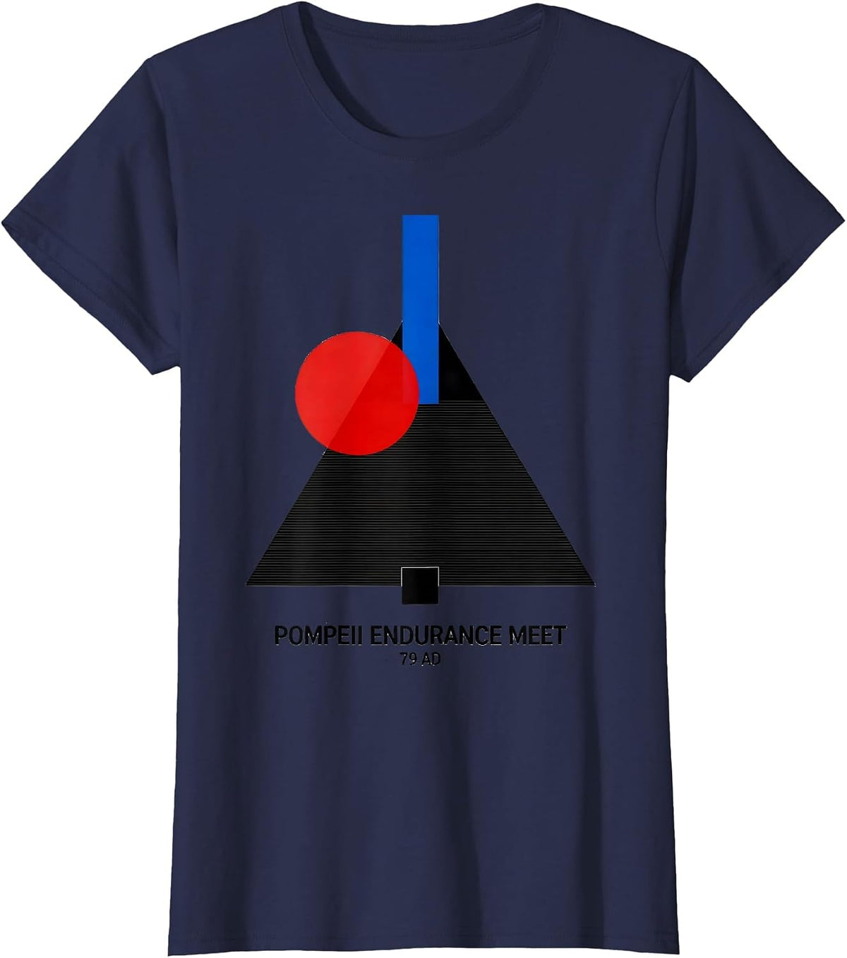Women's Pompeii Endurance Meet 79 AD Funny Volcano History Geography T-Shirt - Navy Blue
