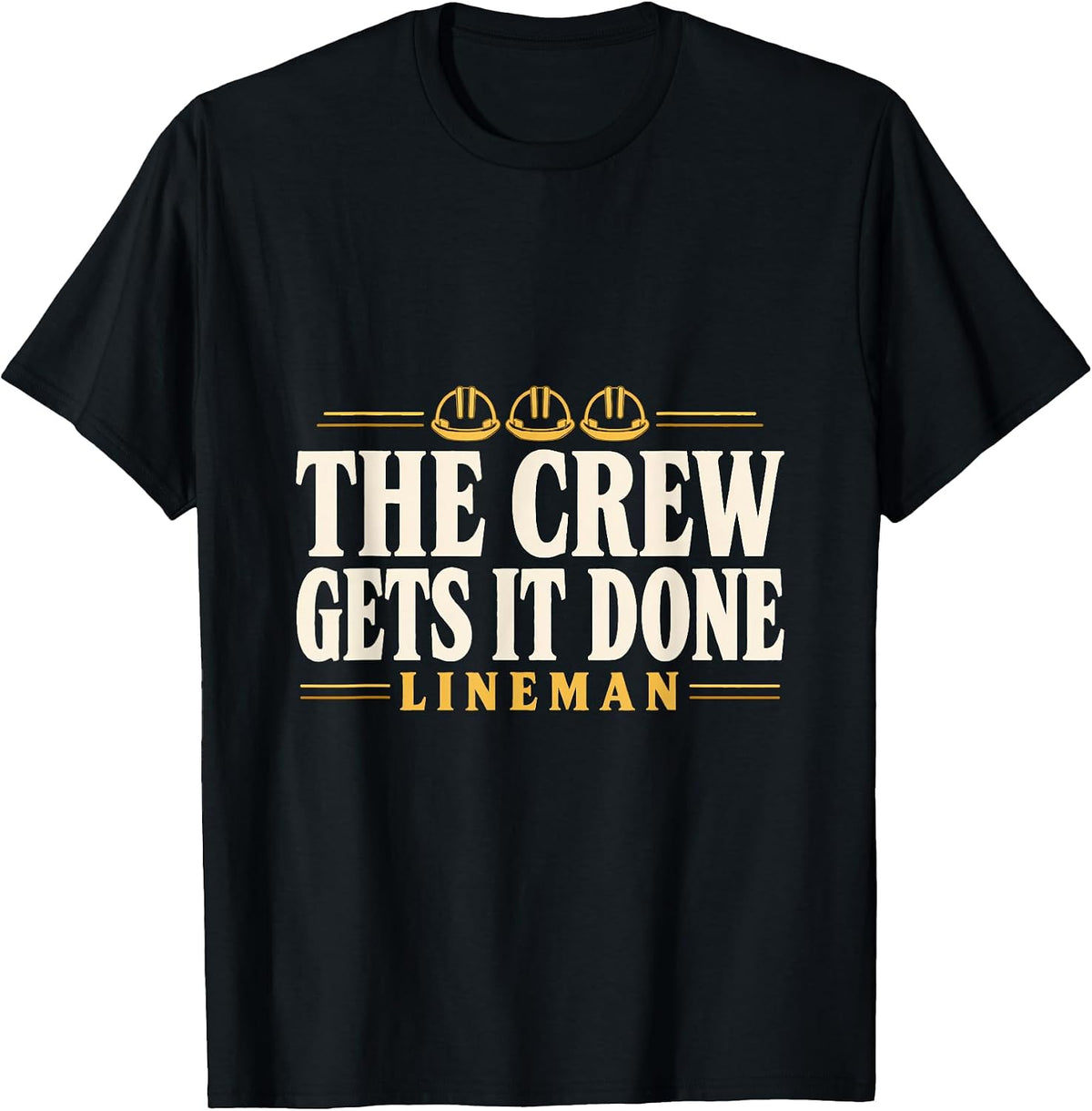 The Crew Gets it Done Lineman Line Crew Lineman Teamwork T-Shirt - As Pictured