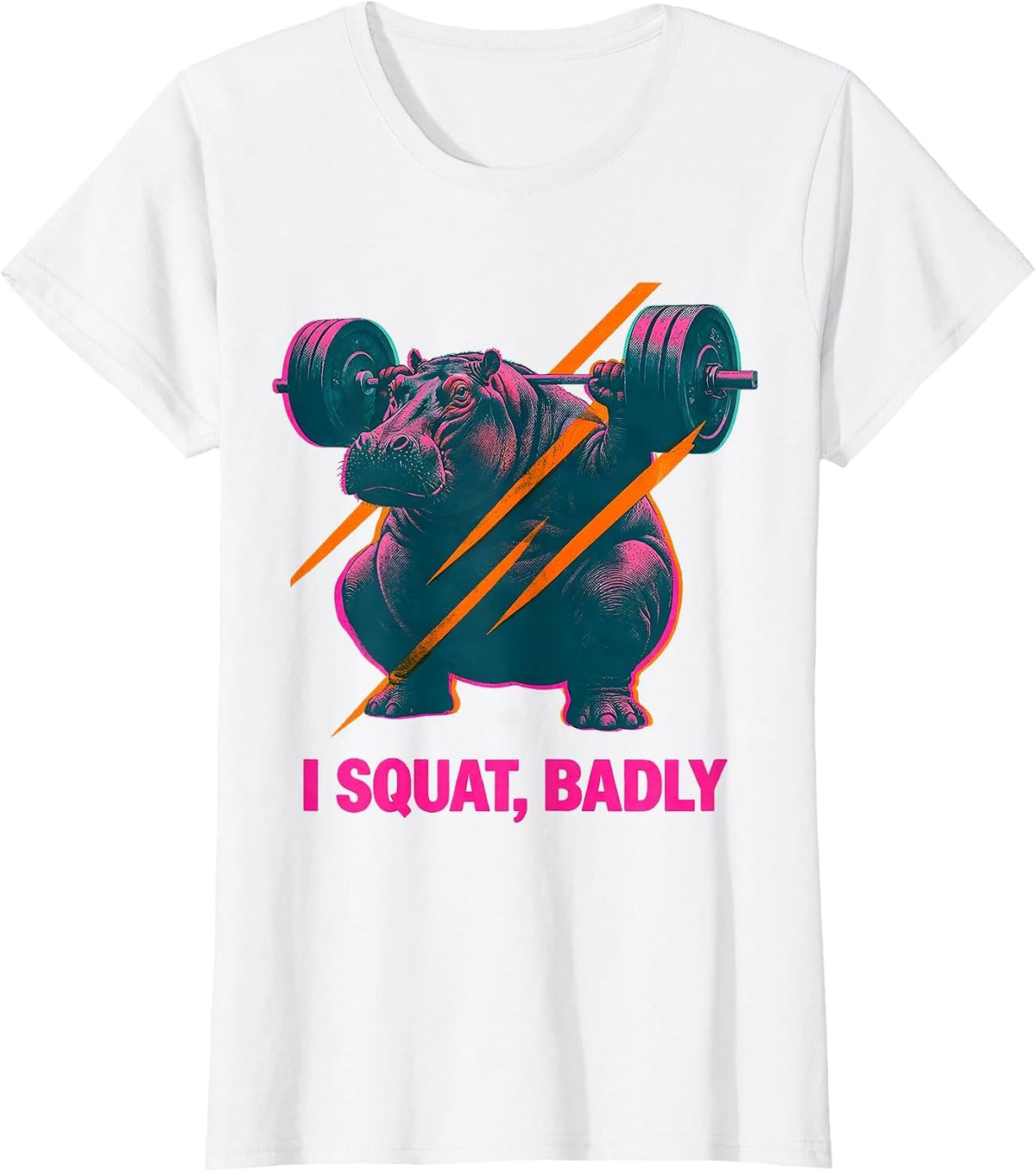 Women's I Squat, Badly Funny Gym Workout Weightlifting Humor T-Shirt - White