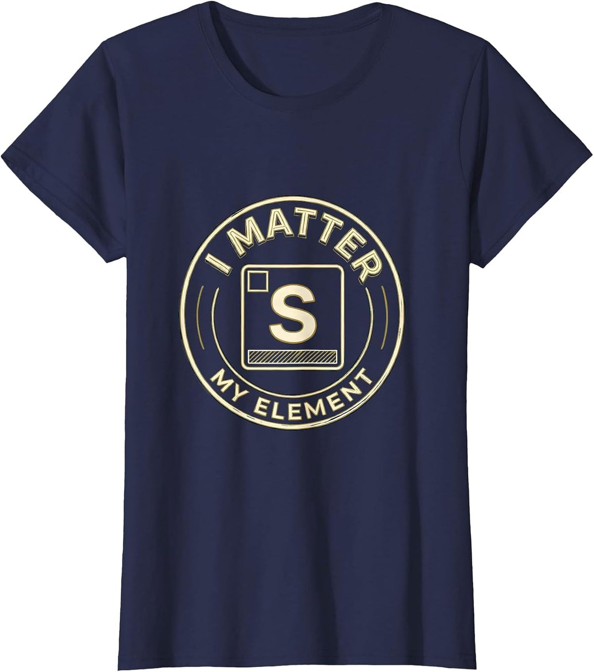 Women's I Matter My Element Funny Chemistry Science Pun Humor T-Shirt - Navy Blue