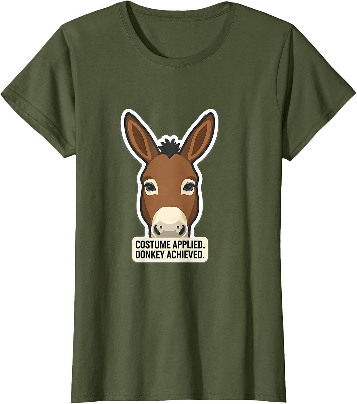 Women's Costume Applied Donkey Achieved Funny Animal Lover Humor T-Shirt - Olive Green