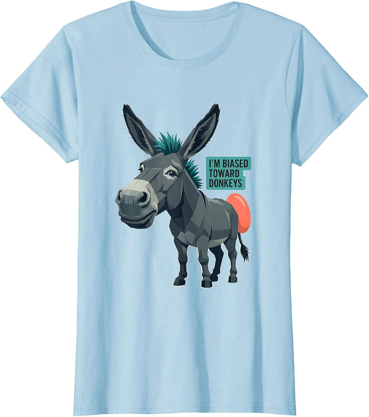 Women's I’m Biased Toward Donkeys Funny Donkey Lover Animal Humor T-Shirt - Baby Blue