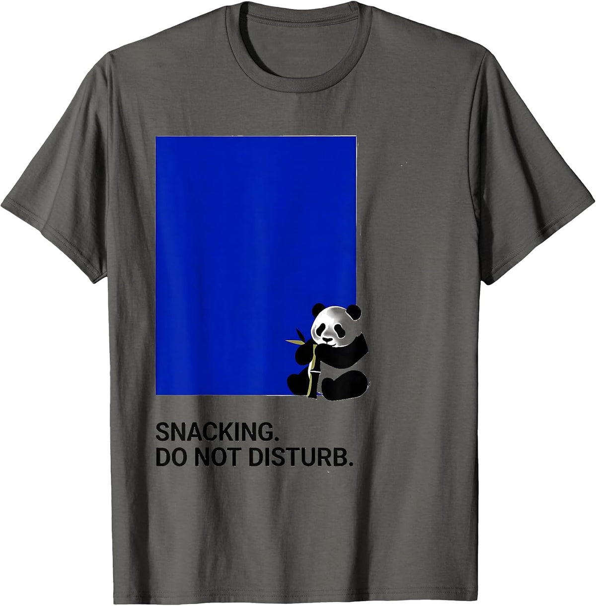 Snacking. Do Not Disturb. Funny Panda Humor Kawaii Cute T-Shirt - Asphalt Grey