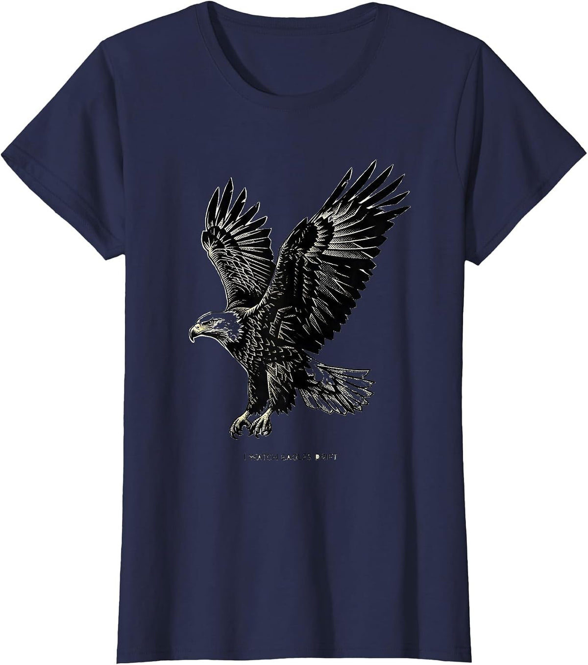 Women's I Watch Eagles Drift Custom Dithered Bald Eagle Wildlife Art T-Shirt - Navy Blue