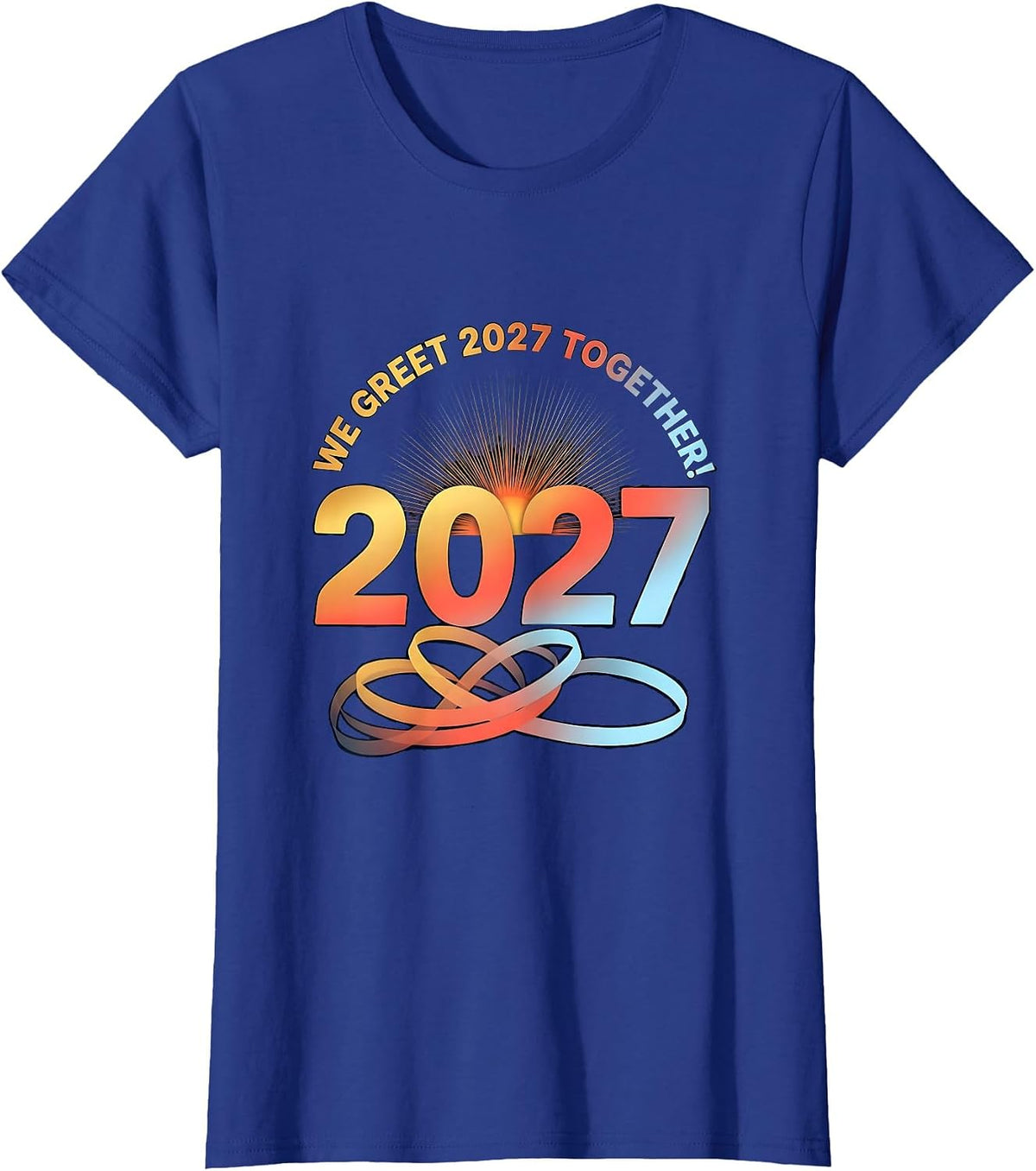Women's We Greet 2027 Together Family New Year Party Matching T-Shirt - Royal Blue
