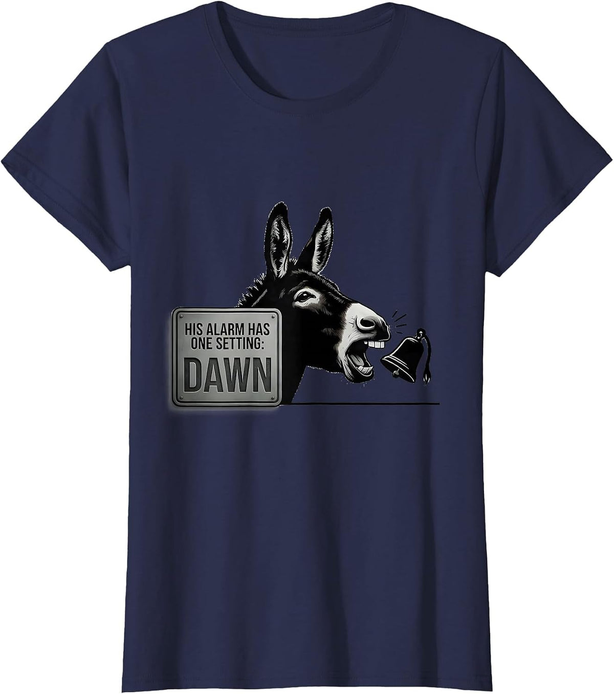 Women's His Alarm Has One Setting: Dawn Funny Donkey Lover Humor T-Shirt - Navy Blue