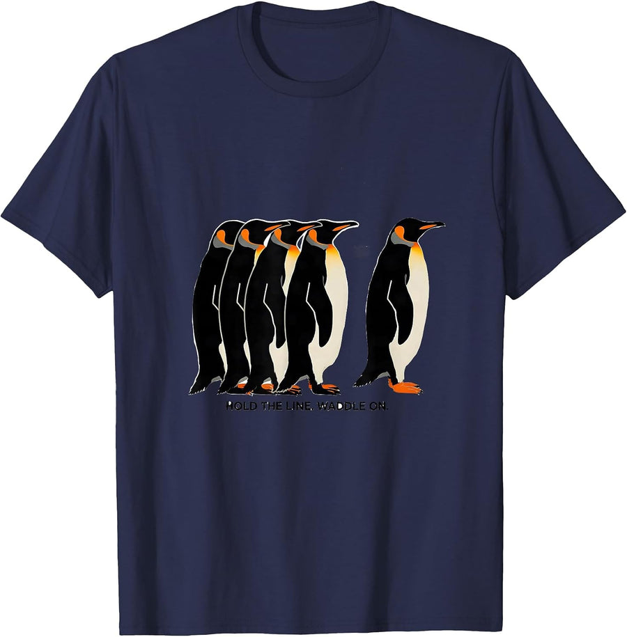 Hold The Line. Waddle On. Funny Penguin Lover Quirky Humor T-Shirt - Navy Blue