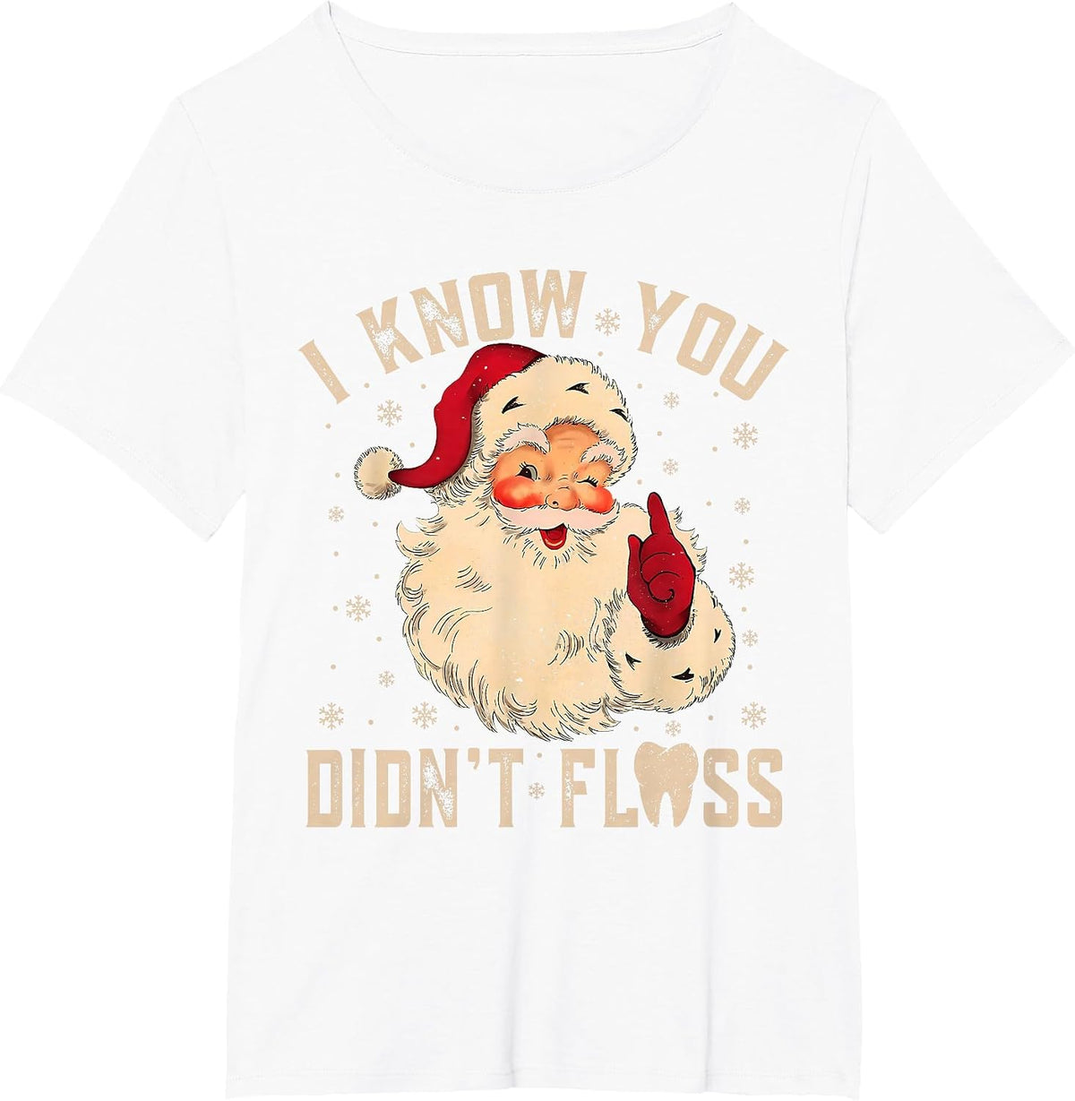 Retro Funny Santa Dental Hygienist I Know You Didn't Floss T-Shirt - White